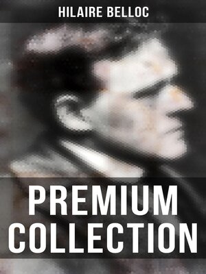 cover image of Hilaire Belloc--Premium Collection